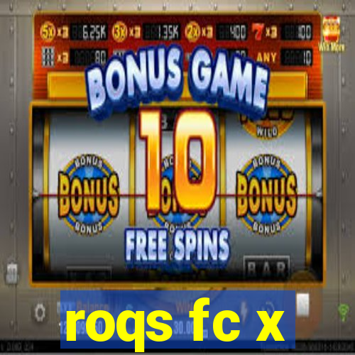 roqs fc x