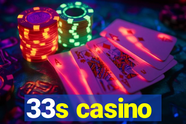 33s casino