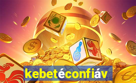 kebetéconfiável