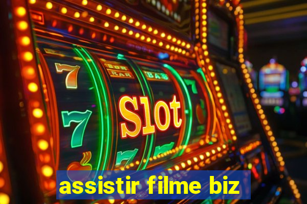 assistir filme biz