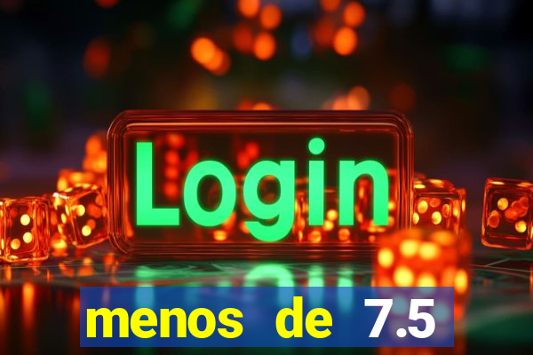 menos de 7.5 escanteios o que significa