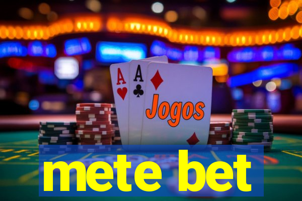 mete bet