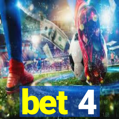 bet 4