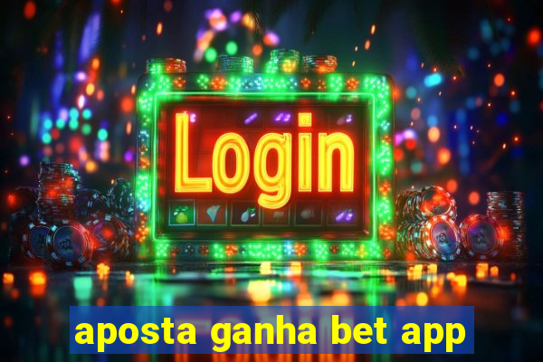 aposta ganha bet app