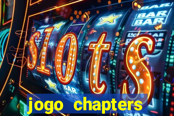 jogo chapters diamantes infinitos
