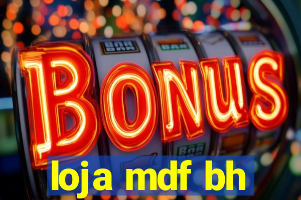 loja mdf bh