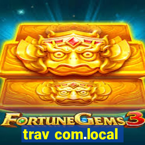 trav com.local