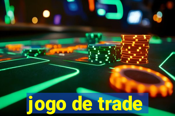 jogo de trade