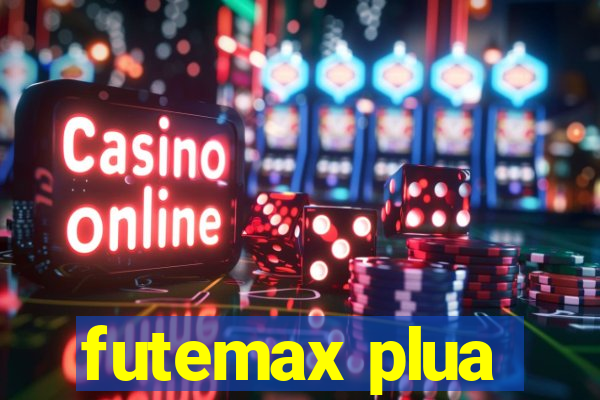 futemax plua