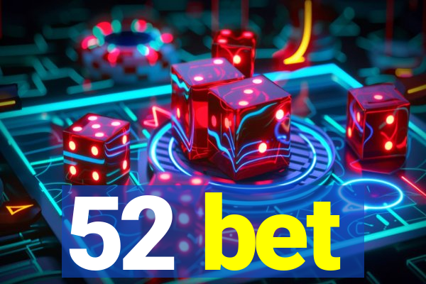 52 bet