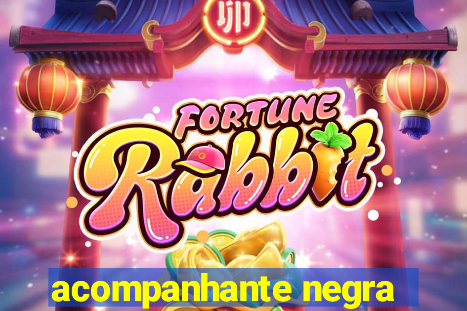 acompanhante negra