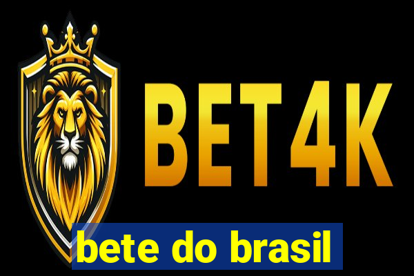 bete do brasil