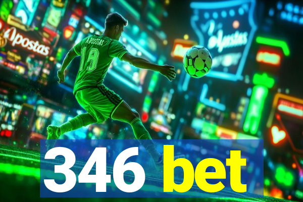 346 bet