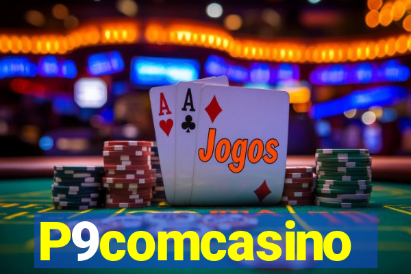 P9comcasino