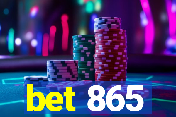bet 865