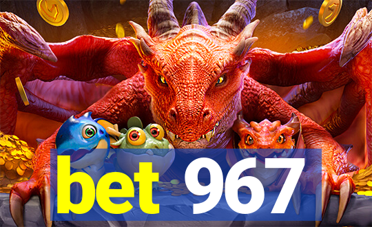 bet 967