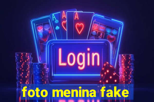 foto menina fake