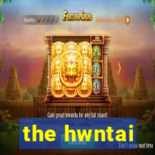 the hwntai