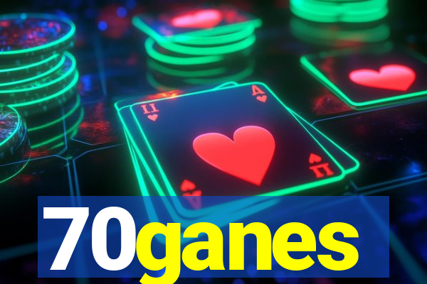 70ganes