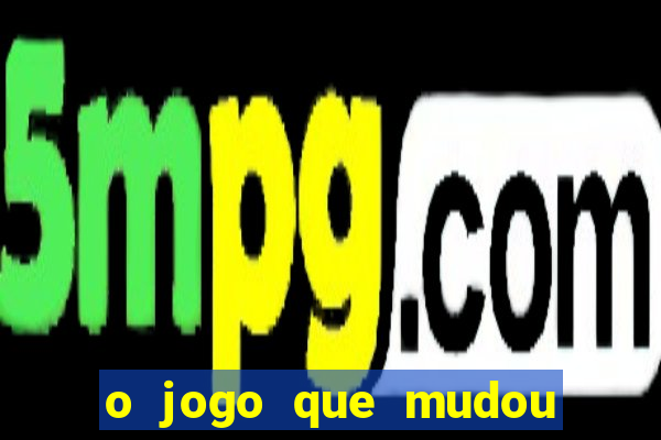 o jogo que mudou a hist贸ria torrent magnet