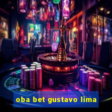 oba bet gustavo lima