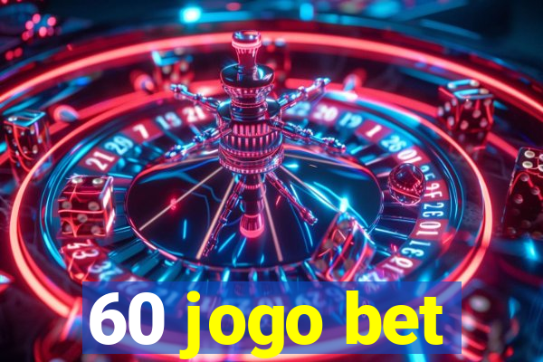 60 jogo bet
