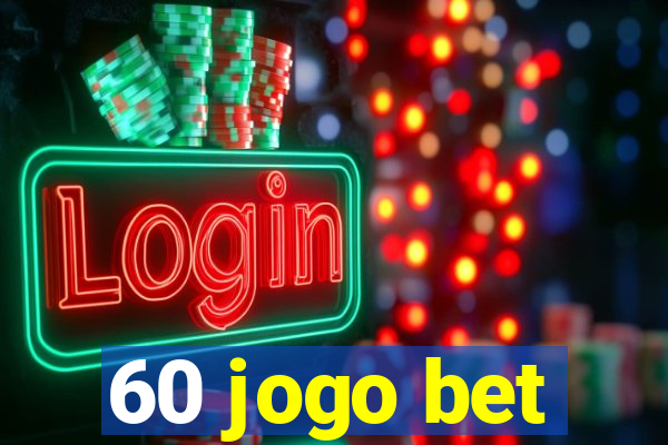 60 jogo bet
