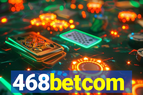 468betcom