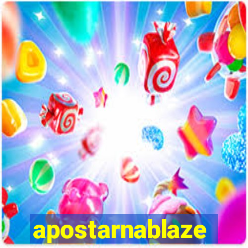 apostarnablaze