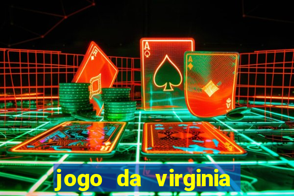 jogo da virginia que da dinheiro