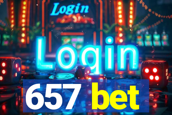 657 bet