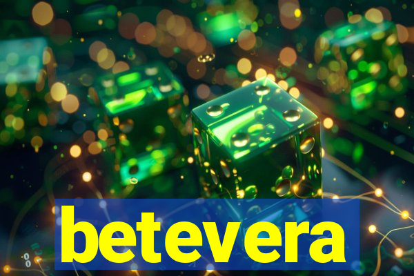 betevera