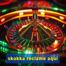 skokka reclame aqui