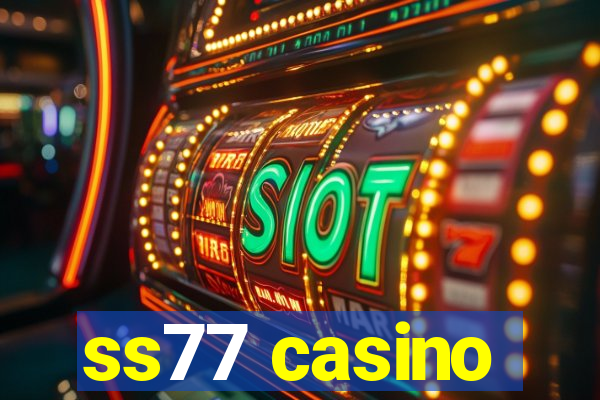 ss77 casino