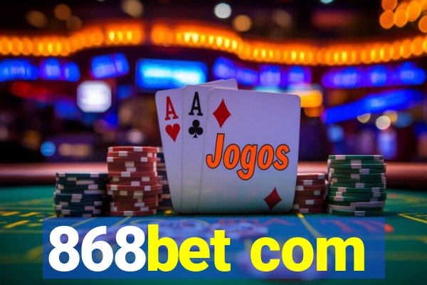 868bet com