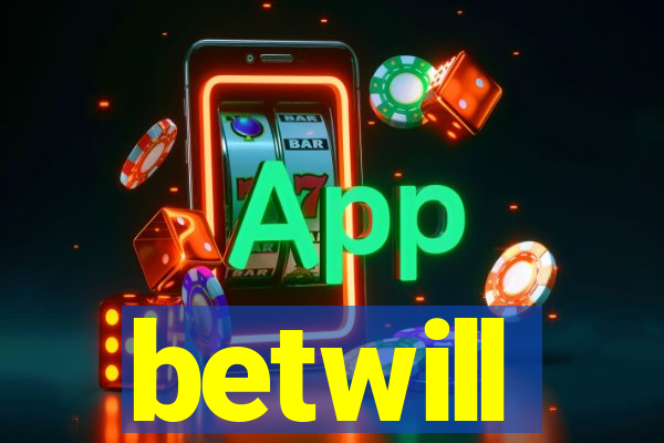 betwill