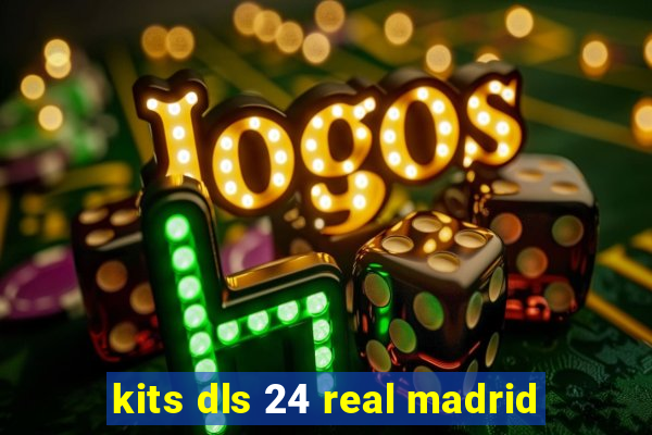 kits dls 24 real madrid
