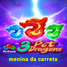 menina da carreta