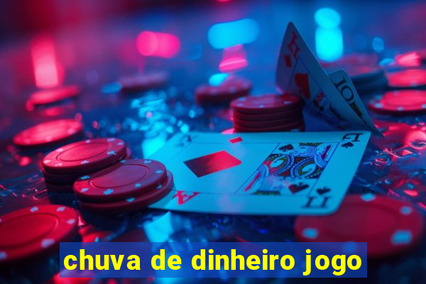 chuva de dinheiro jogo