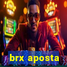 brx aposta