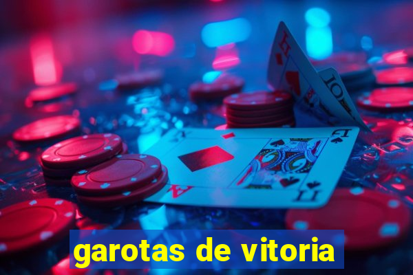 garotas de vitoria