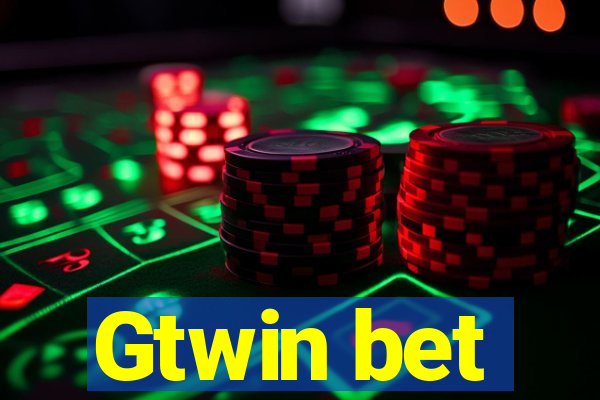 Gtwin bet
