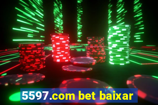 5597.com bet baixar