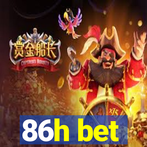 86h bet