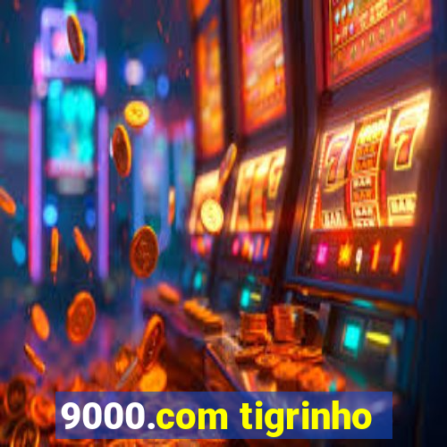 9000.com tigrinho