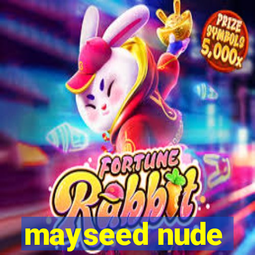 mayseed nude