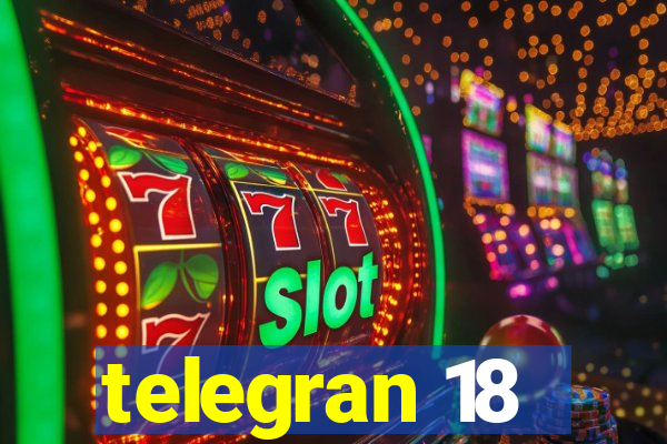 telegran 18