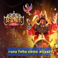 runa fehu como ativar