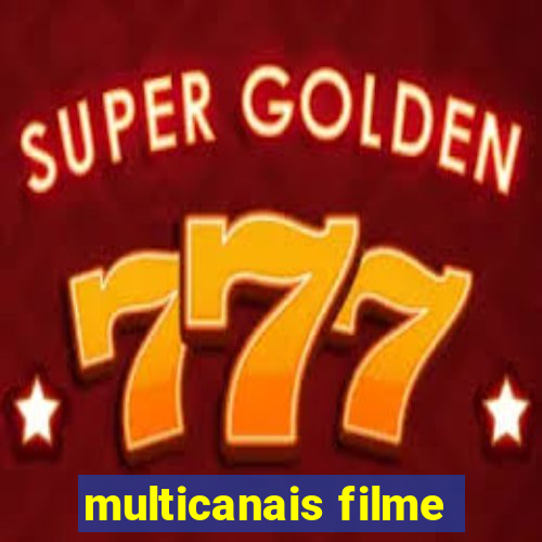 multicanais filme