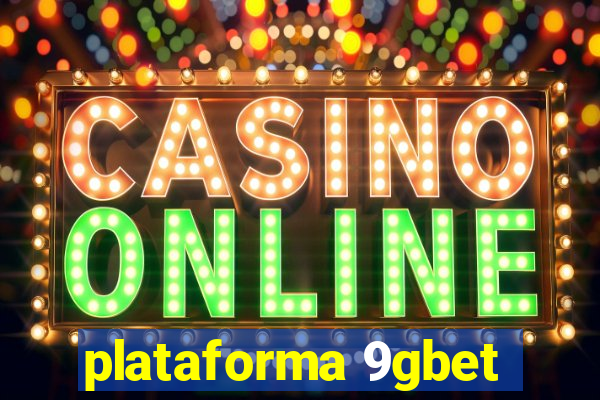 plataforma 9gbet